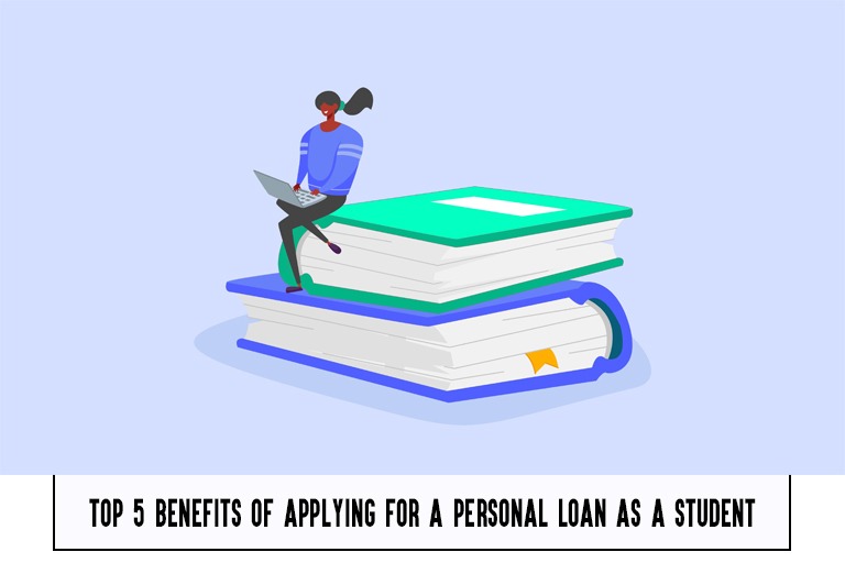 Top 5 Benefits of Applying for a Personal Loan as a Student